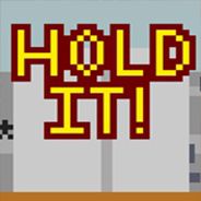 Hold It！