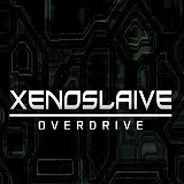 Xenoslaive Overdrive