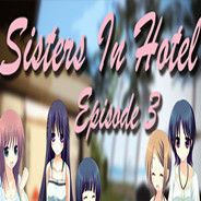 Sisters in Hotel：第三章