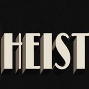 HEIST