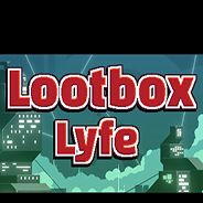 Lootbox Lyfe