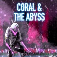 Coral & The Abyss