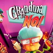 Grandma, No!