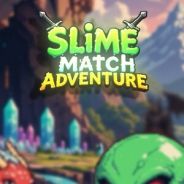 Slime Match Adventure